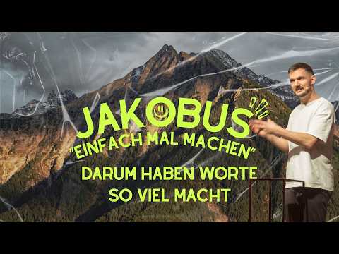 DARUM HABEN WORTE SO VIEL MACHT | JAKOBUS - EINFACH MAL MACHEN | TOBIAS MALL