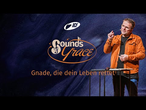 GNADE, DIE DEIN LEBEN RETTET | SOUNDS GRACE | STEFFEN BECK