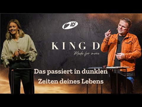 DAS PASSIERT IN DUNKLEN ZEITEN DEINES LEBENS | KING D-MADE FOR MORE | SARAH GRÄSSLIN & STEFFEN BECK