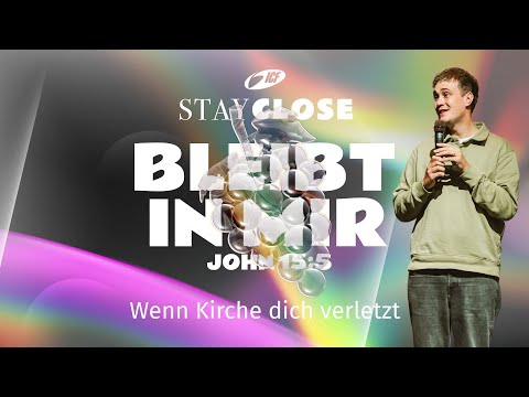 WENN KIRCHE DICH VERLETZT| STAY CLOSE | MANUEL GRÄSSLIN