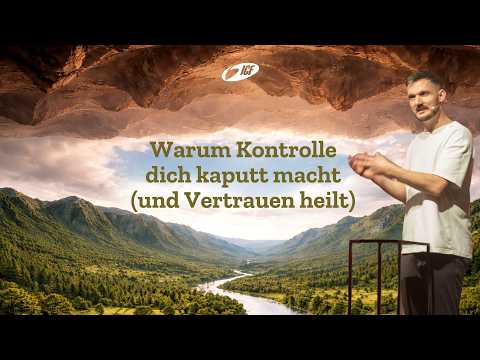 WARUM KONTROLLE DICH KAPUTT MACHT (UND VERTRAUEN HEILT) | WAS DICH DAS LEBEN LEHRT | TOBIAS MALL