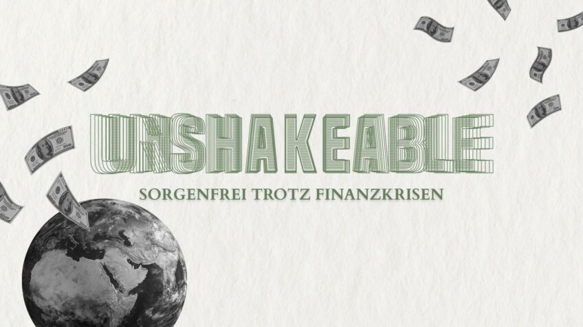 Globe with falling banknotes and the text "Unshakable".