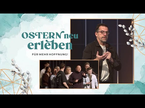 Die Ostersuche nach Annahme  |  OSTERN NEU ERLEBEN  |  30. März 2025