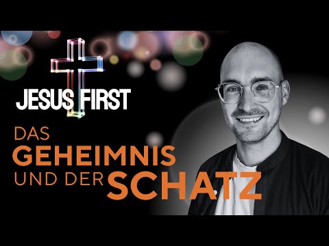 Jesus First | Das Geheimnis und der Schatz  | ICF Nürnberg