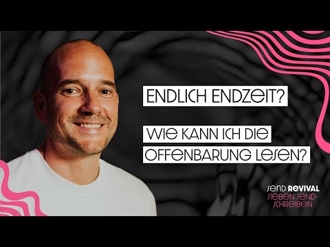 Endlich Endzeit? Wie kann ich die Offenbarung lesen?