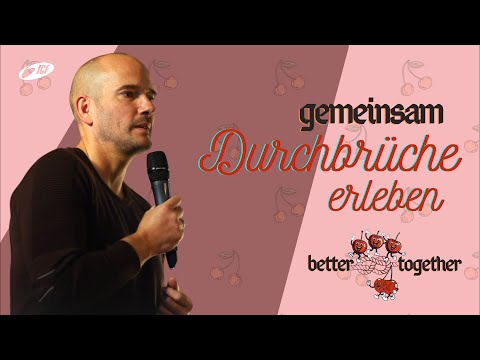 Gemeinsam Durchbrüche erleben
