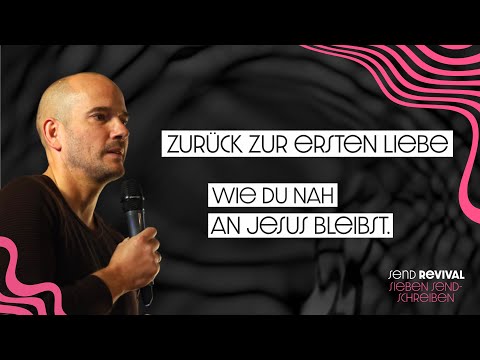 Zurück zur ersten Liebe - Wie du nah an Jesus bleibst.