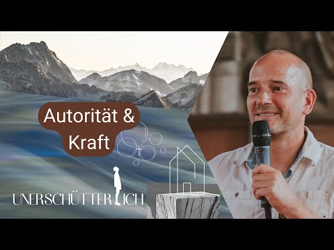 Autorität im Namen Jesu und Kraft durch den Heiligen Geist: diese Kombi macht dich unerschütterlich