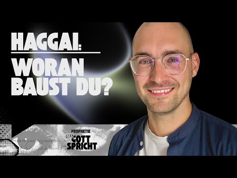 Haggai - woran baust du? | ICF Nürnberg