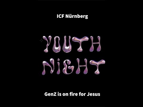 ICF Nürnberg Youth Night short Version