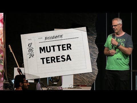 Mutter Teresa  |  BIOGRAFIE  |  12. Mai 2024