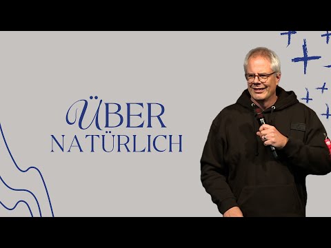 5-fältiger Dienst  |  ÜBERNATÜRLICH  |  27. Oktober 2024