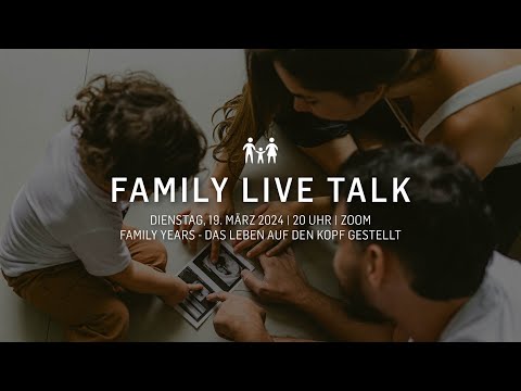 Family Live Talk - "Family years - Das Leben auf den Kopf gestellt" mit Diana Kunert