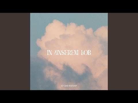 In unserem Lob