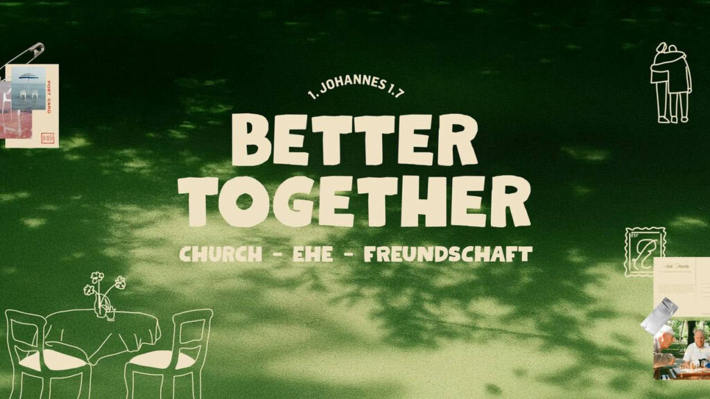 Schriftzug "Better Together" mit zusätzlichen Texten und Symbolen auf grünem Hintergrund.