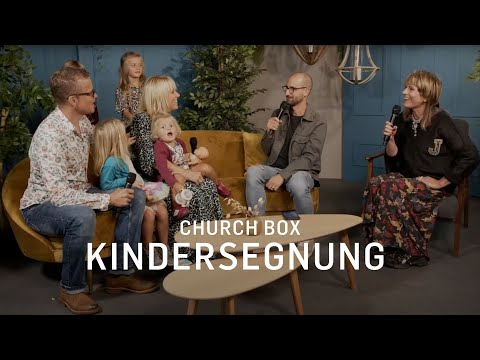Church Box | Themen: Kindersegnung | ICF Church